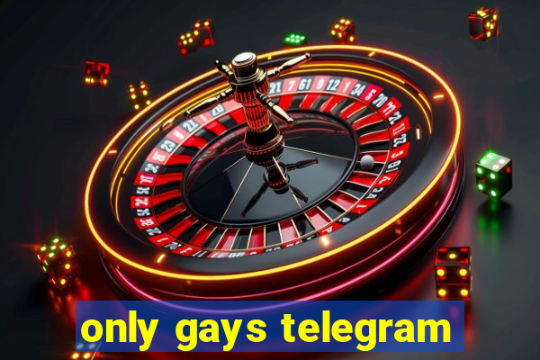 only gays telegram